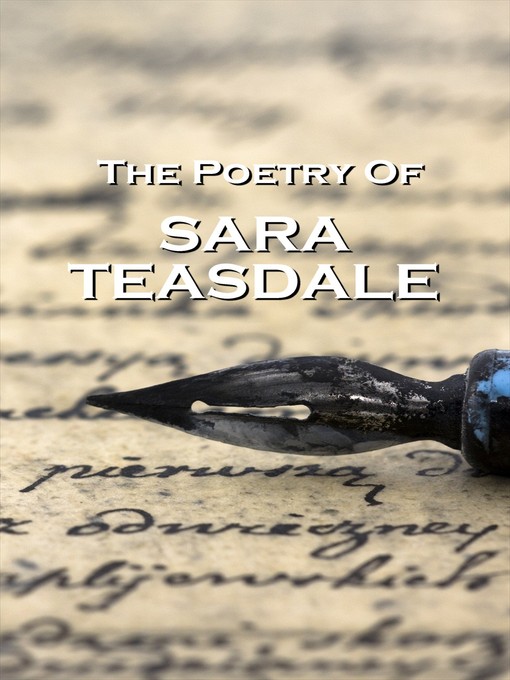 Sara Teasdale创作的The Poetry of Sara Teasdale作品的详细信息 - 可供借阅